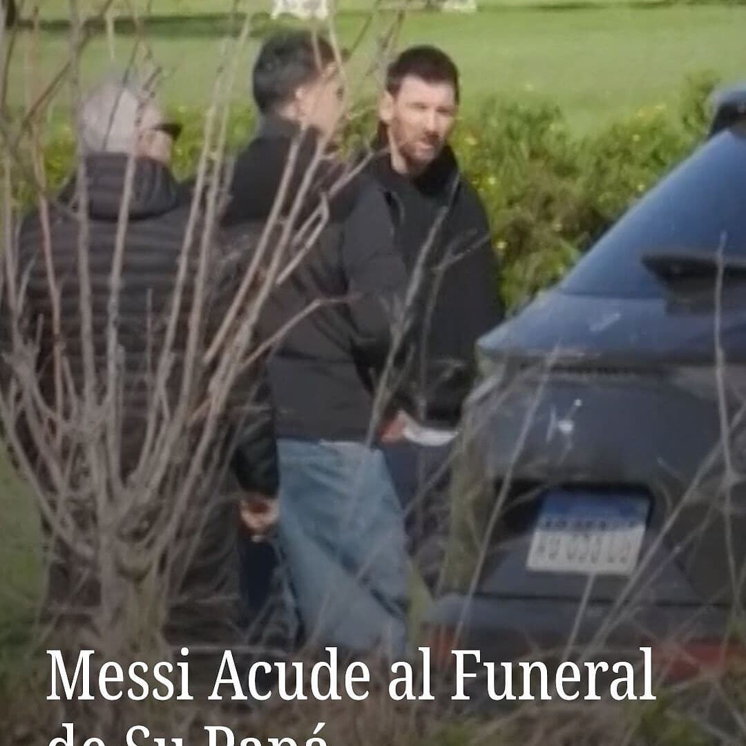 Messi Acude al Funeral de Su Papá