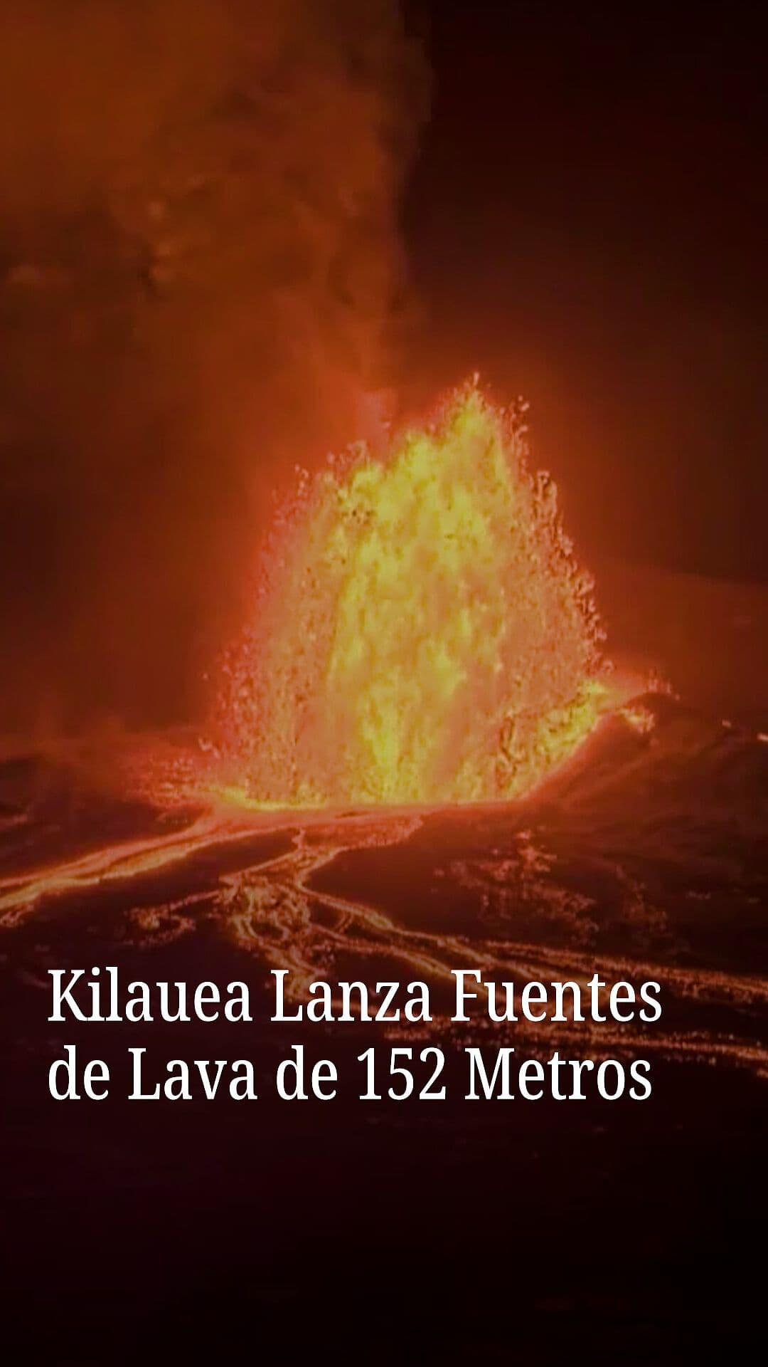 Kilauea Lanza Fuentes de Lava de 152 Metros