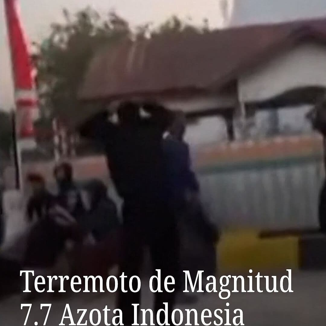 Terremoto de Magnitud 7.7 Azota Indonesia
