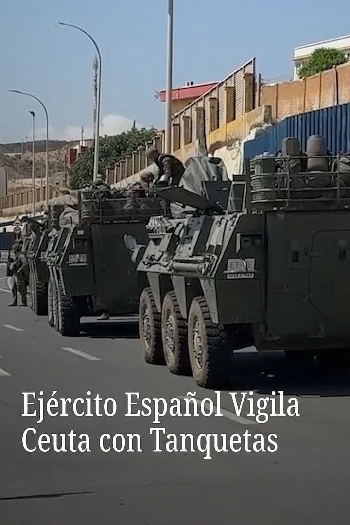 Ejército Español Vigila Ceuta con Tanquetas