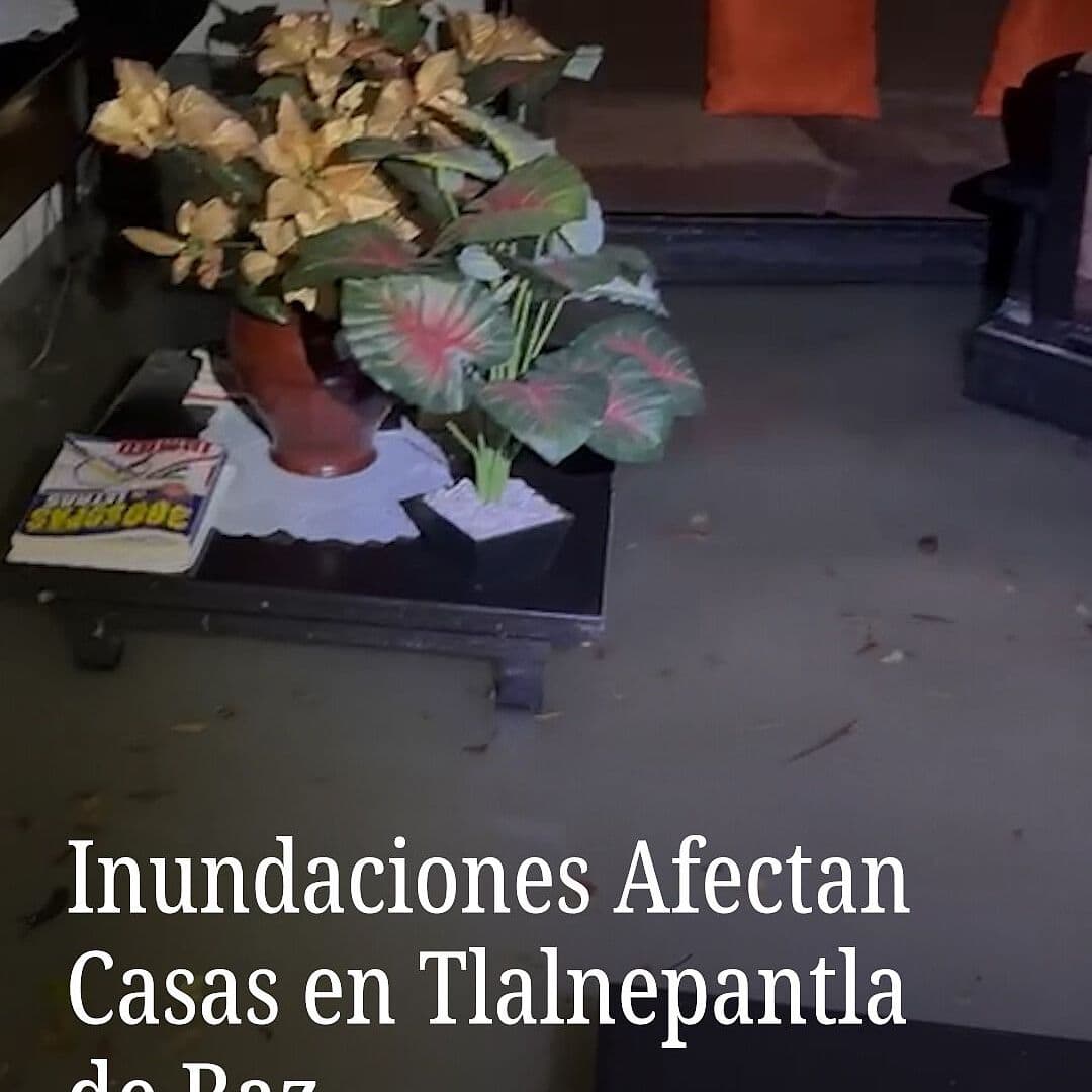Inundaciones Afectan Casas en Tlalnepantla de Baz
