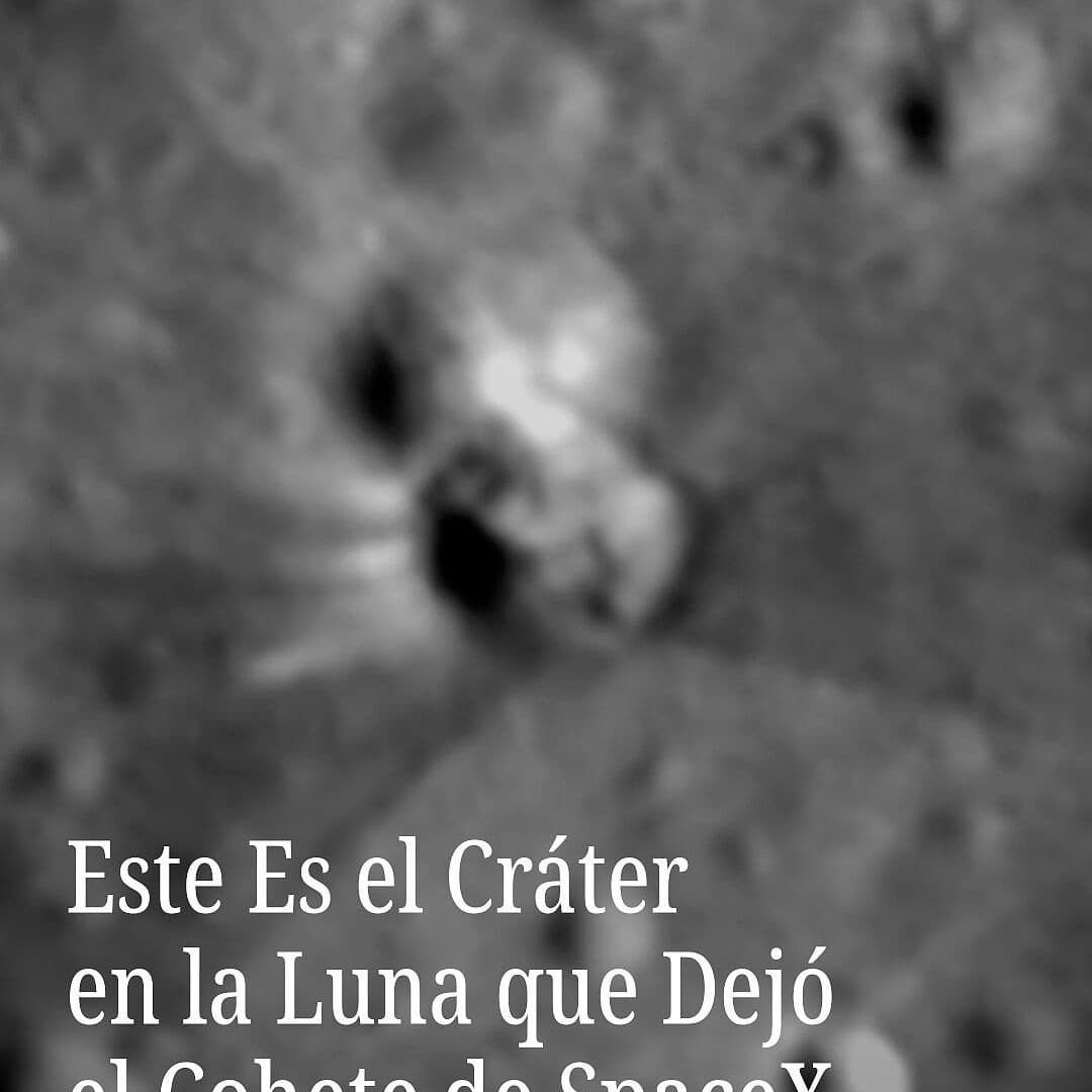 Este Es el Cráter en la Luna que Dejó el Cohete de SpaceX