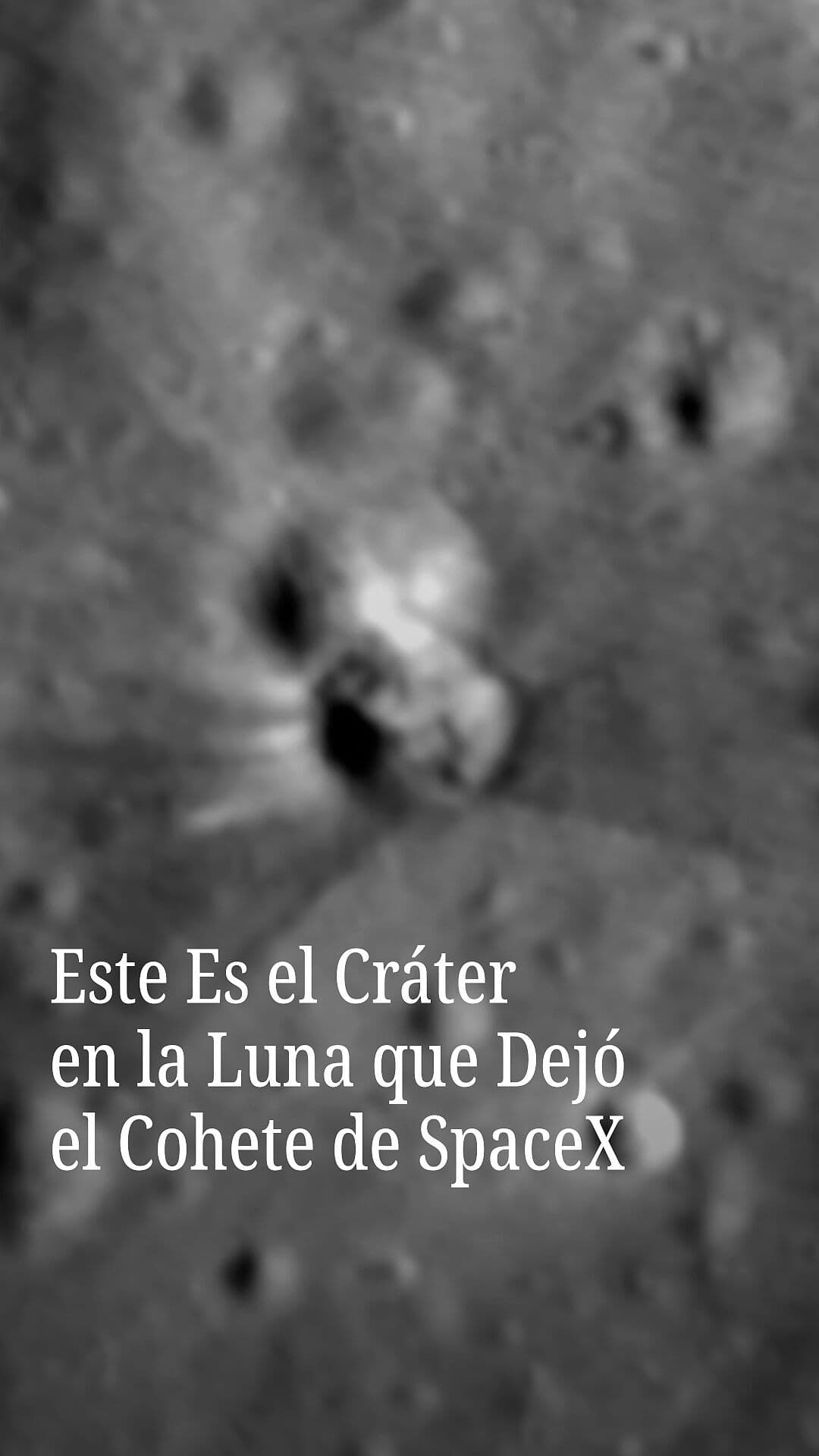 Este Es el Cráter en la Luna que Dejó el Cohete de SpaceX