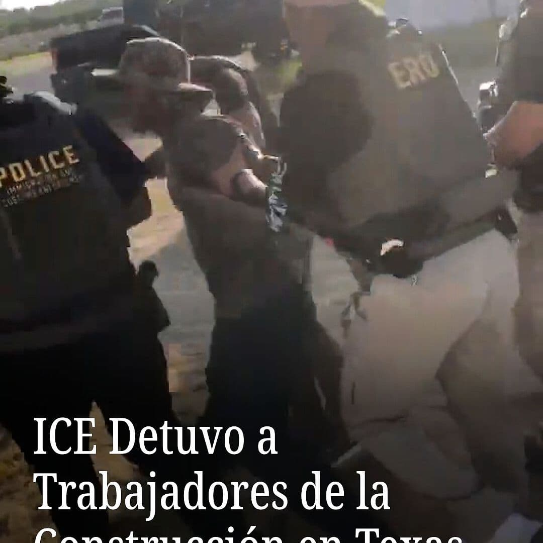 ICE Detuvo a Trabajadores de la Construcción en Texas