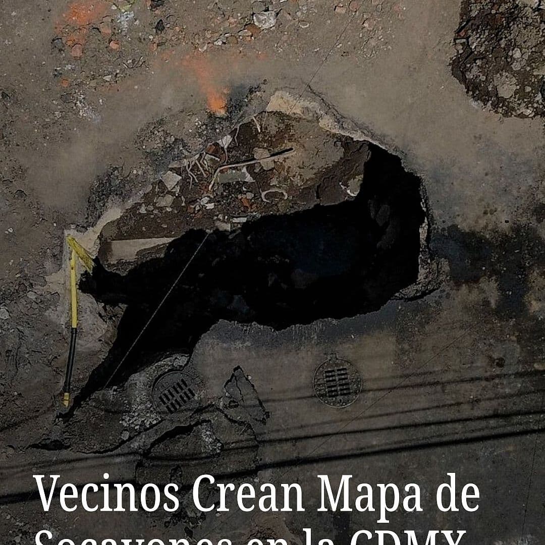 Vecinos Crean Mapa de Socavones en la CDMX