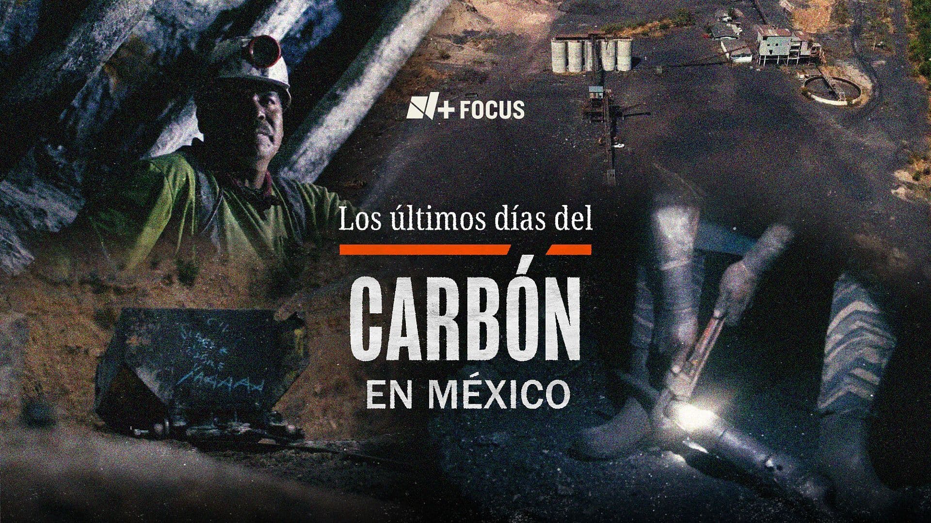 Los Últimos Días del Carbón en México