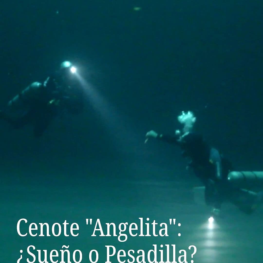 Cenote "Angelita": ¿Sueño o Pesadilla?