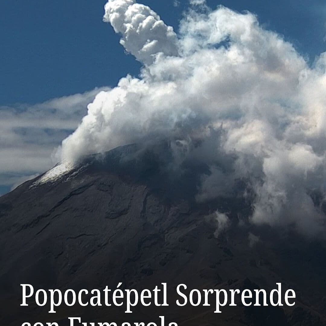 Popocatépetl Sorprende con Fumarola