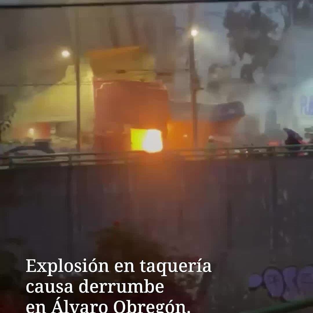 Explota Taquería y Causa Derrumbe en Álvaro Obregón