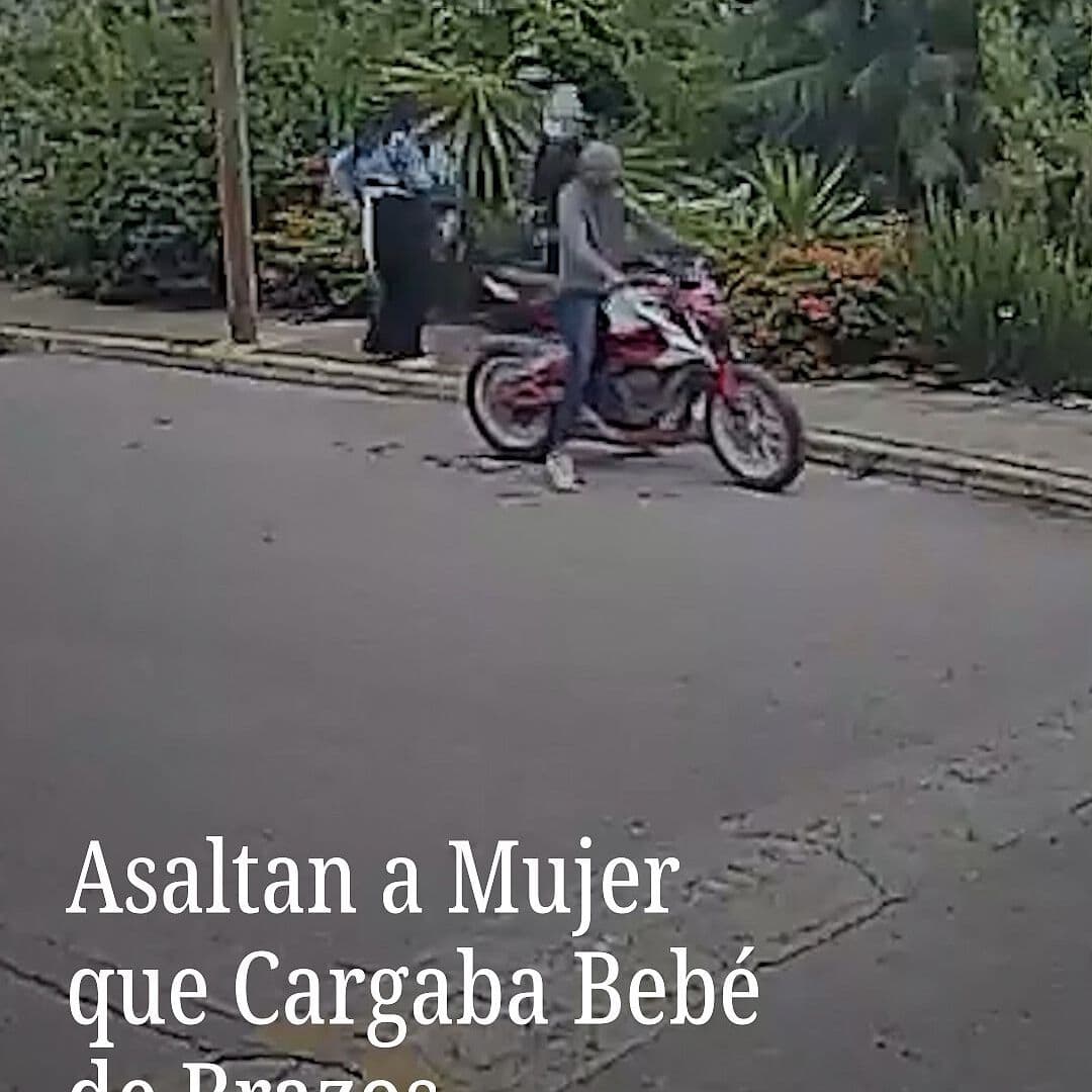 Asaltan a Mujer que Cargaba Bebé de Brazos