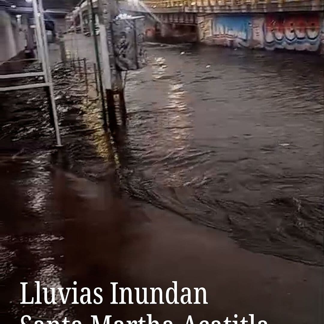 Lluvias Inundan Santa Martha Acatitla