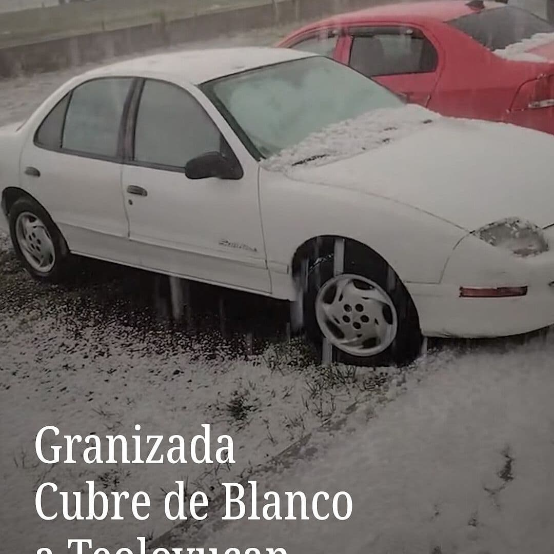 Granizada Cubre de Blanco a Teoloyucan
