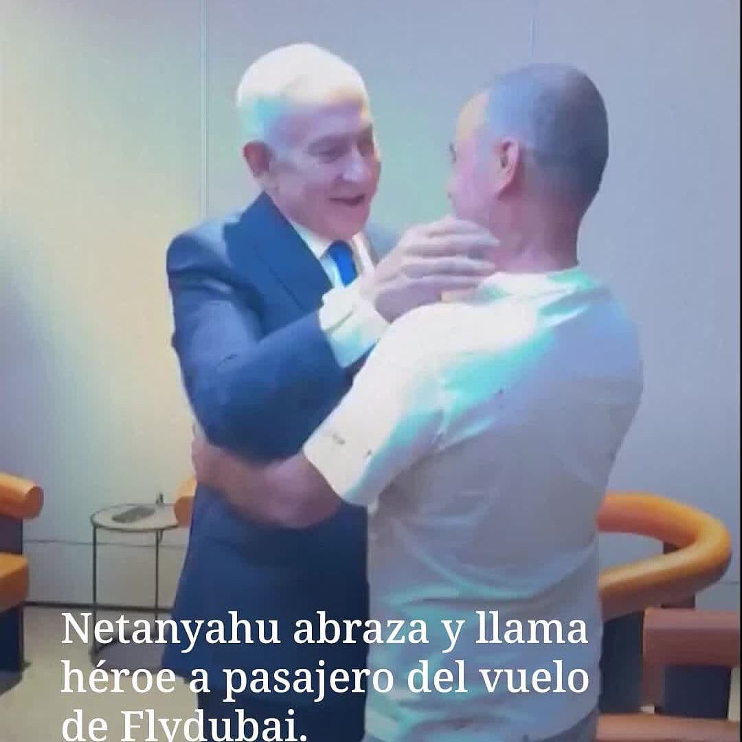 Netanyahu Abraza y Llama Héroe a Pasajero de Vuelo de Flaydubai