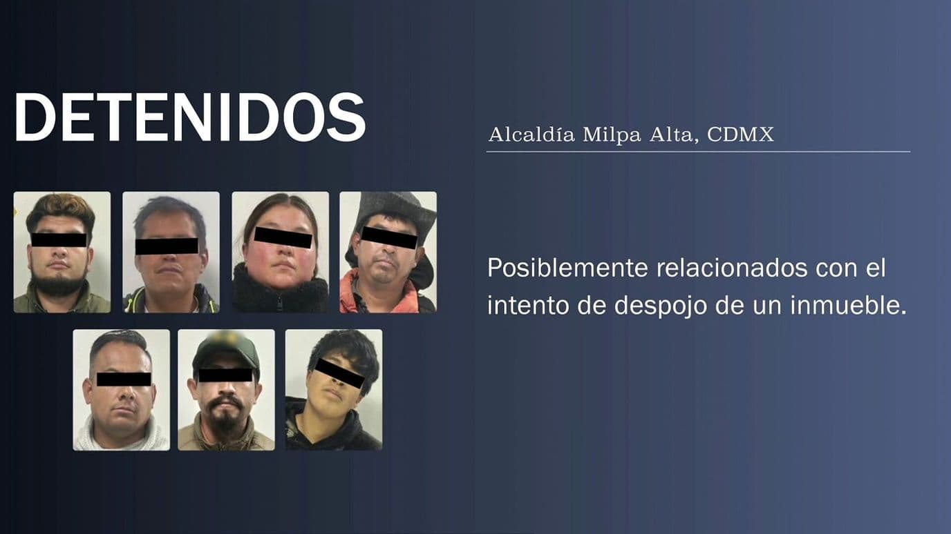 Detienen a Ocho Personas por Presunto Despojo de una Vivienda en Milpa Alta