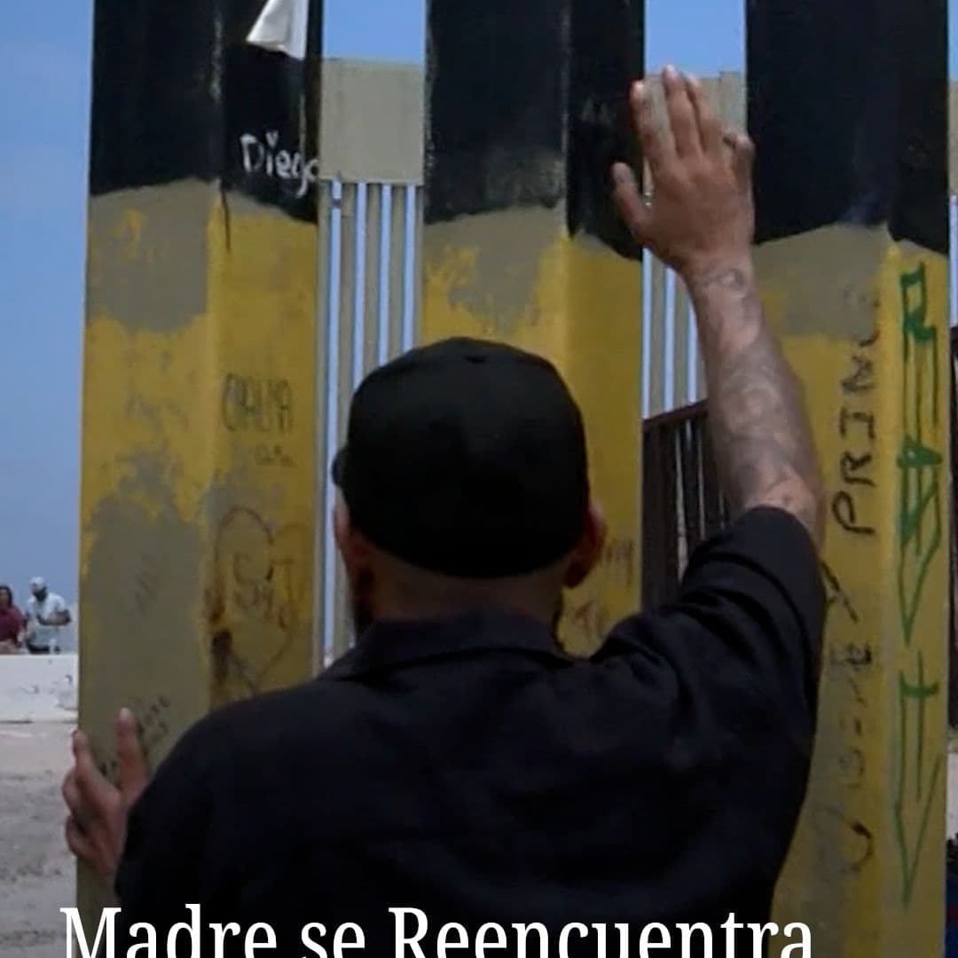 Madre se Reencuentra con Su Hijo en Muro Fronterizo