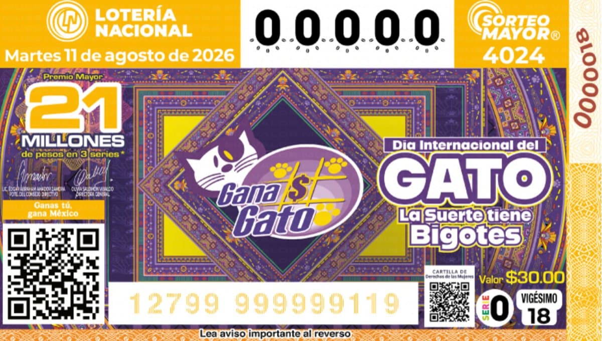 Billete Sorteo Mayor 4024 de la Lotería Nacional del 11 de Agosto 2026.