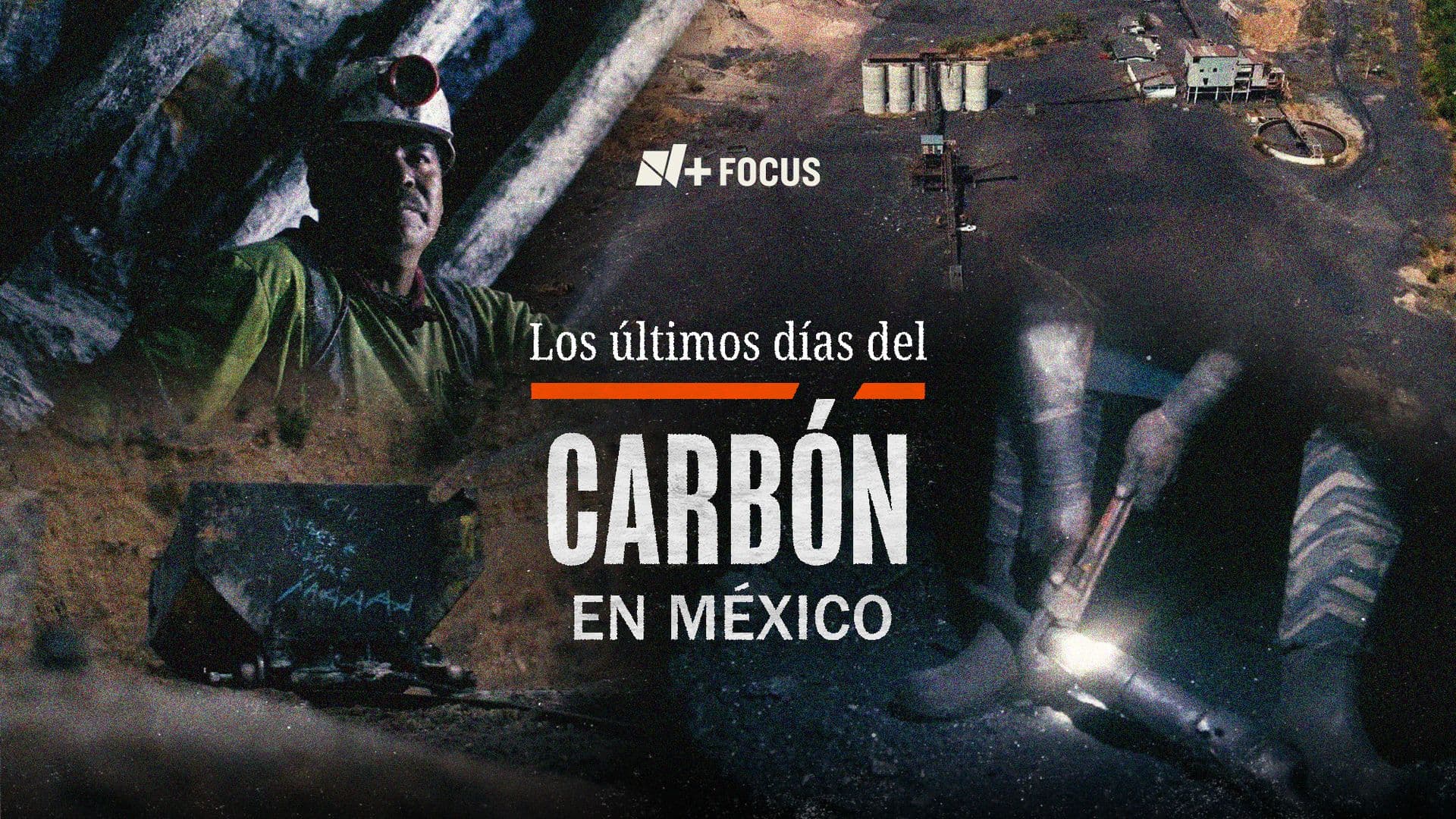 Los Últimos Días del Carbón en México