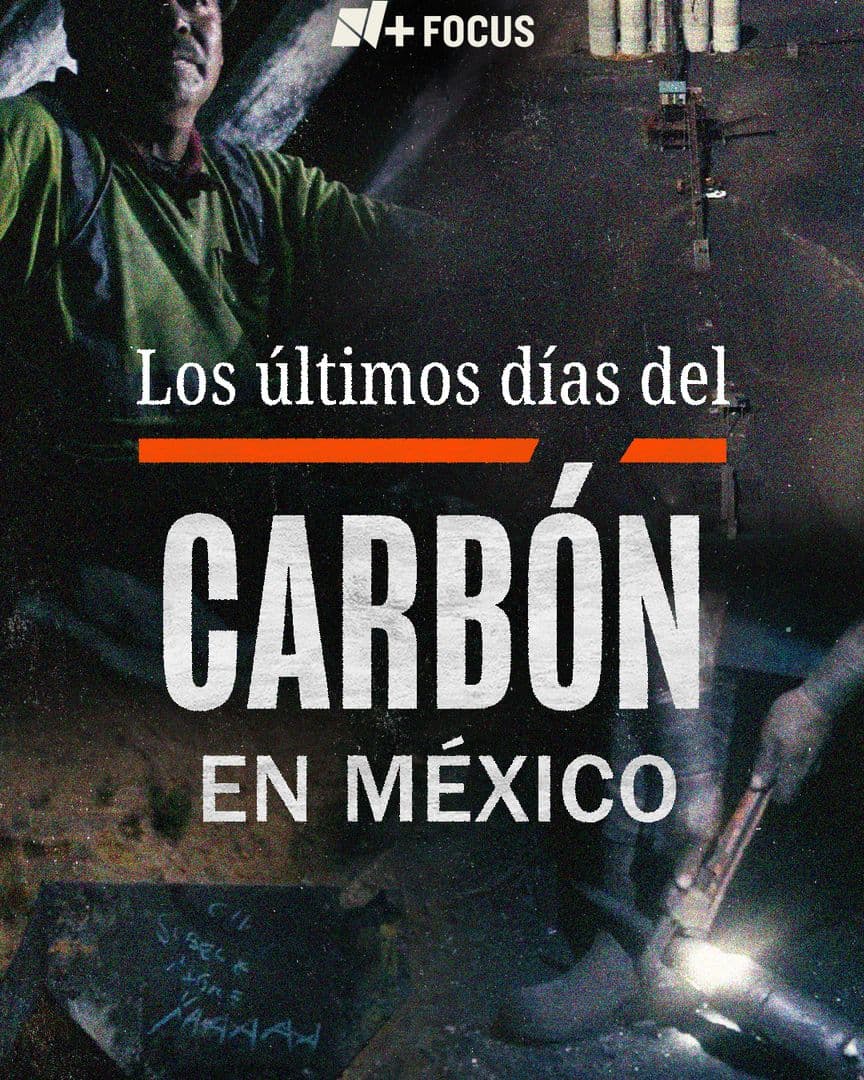 Los Últimos Días del Carbón en México