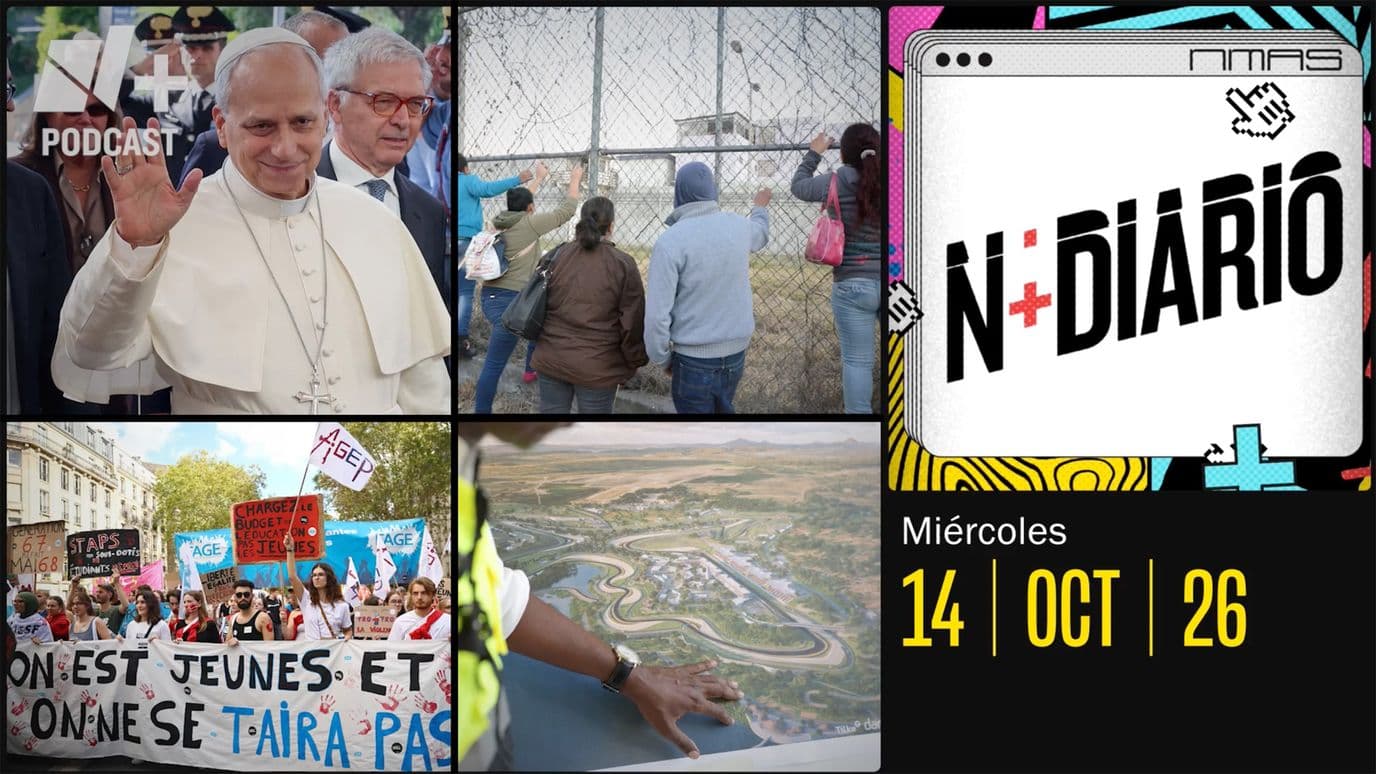 ¿El papa León XIV tiene cáncer?; Nuevas cárceles en México; Protestas en Francia; F1 en África
