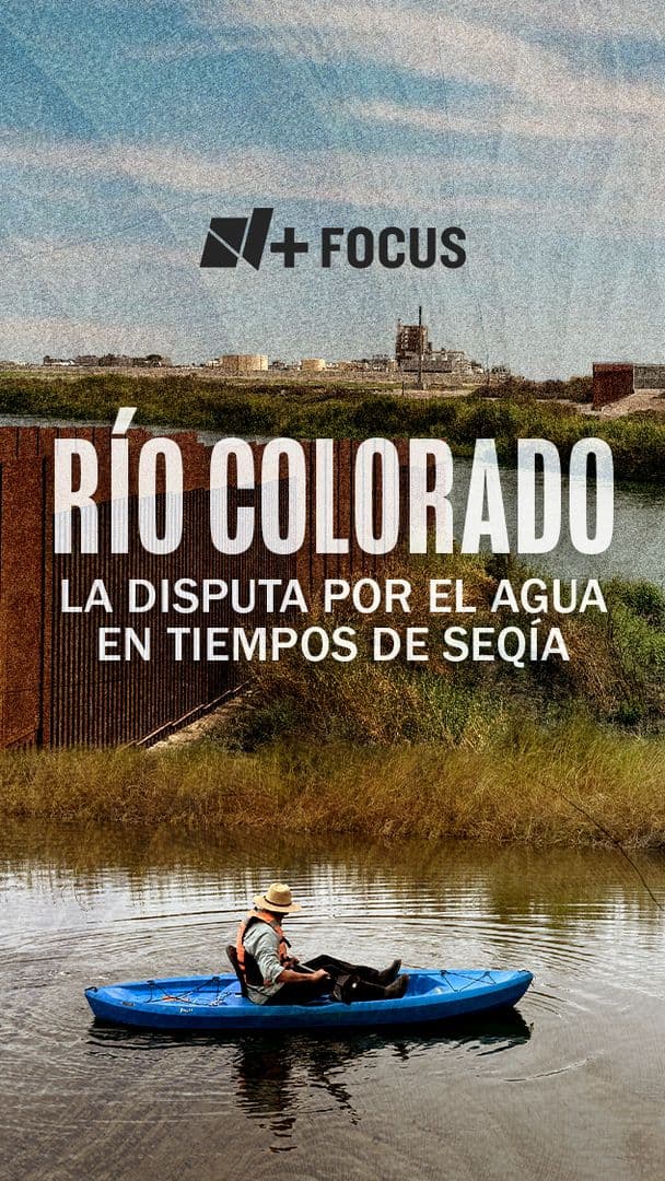 Río Colorado. La disputa por el agua en tiempos de sequía