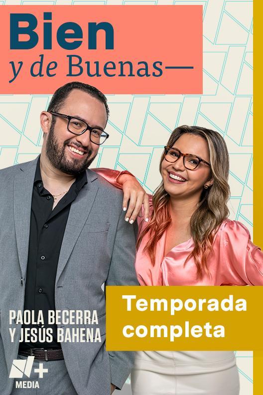 Poster Bien y de Buenas con Paola Becerra y Jesús Bahena