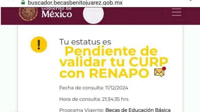 Problemas en el estatus de Becas Benito Juárez 2024 por RENAPO CURP
