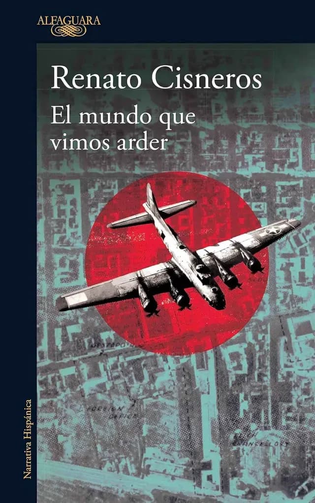 Portada de ‘El mundo que vimos arder’ de Renato Cisneros
