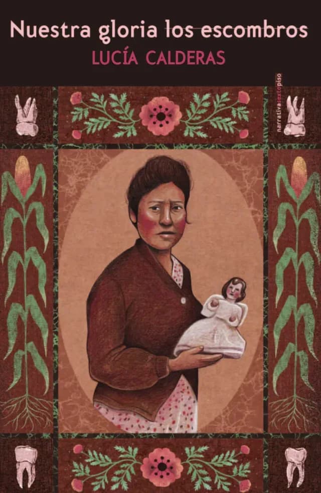 Lucía Calderas, Nuestra gloria los escombros