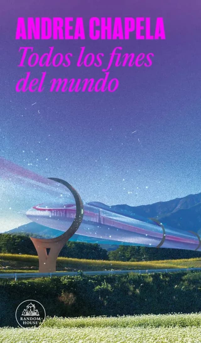Portada de Todos los fines del mundo de Andrea Chapela