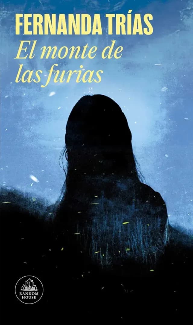 Portada de El monte de las furias de Fernanda Trías
