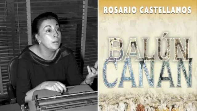 Balún Canán, la novela más conocida de Rosario Castellanos
