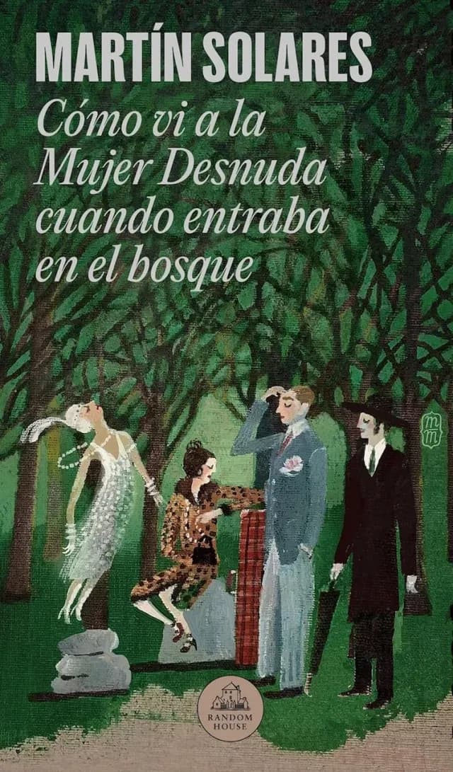 Portada de Cómo vi a la Mujer Desnida cuando entraba al bosque de Martín Solares