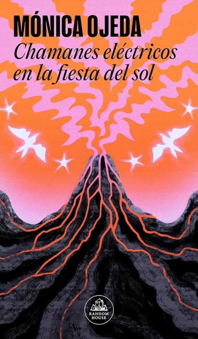 Portada de Chamanes eléctricos en la fiesta del sol de Mónica Ojeda