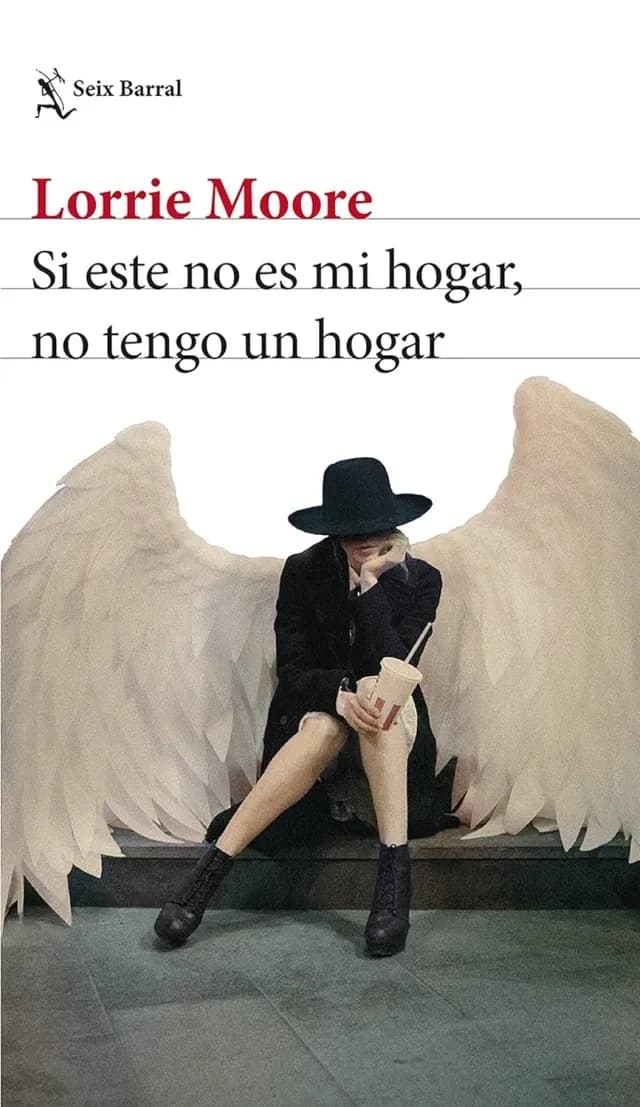Portada de Si este no es mi hogar de Lorrie Moore