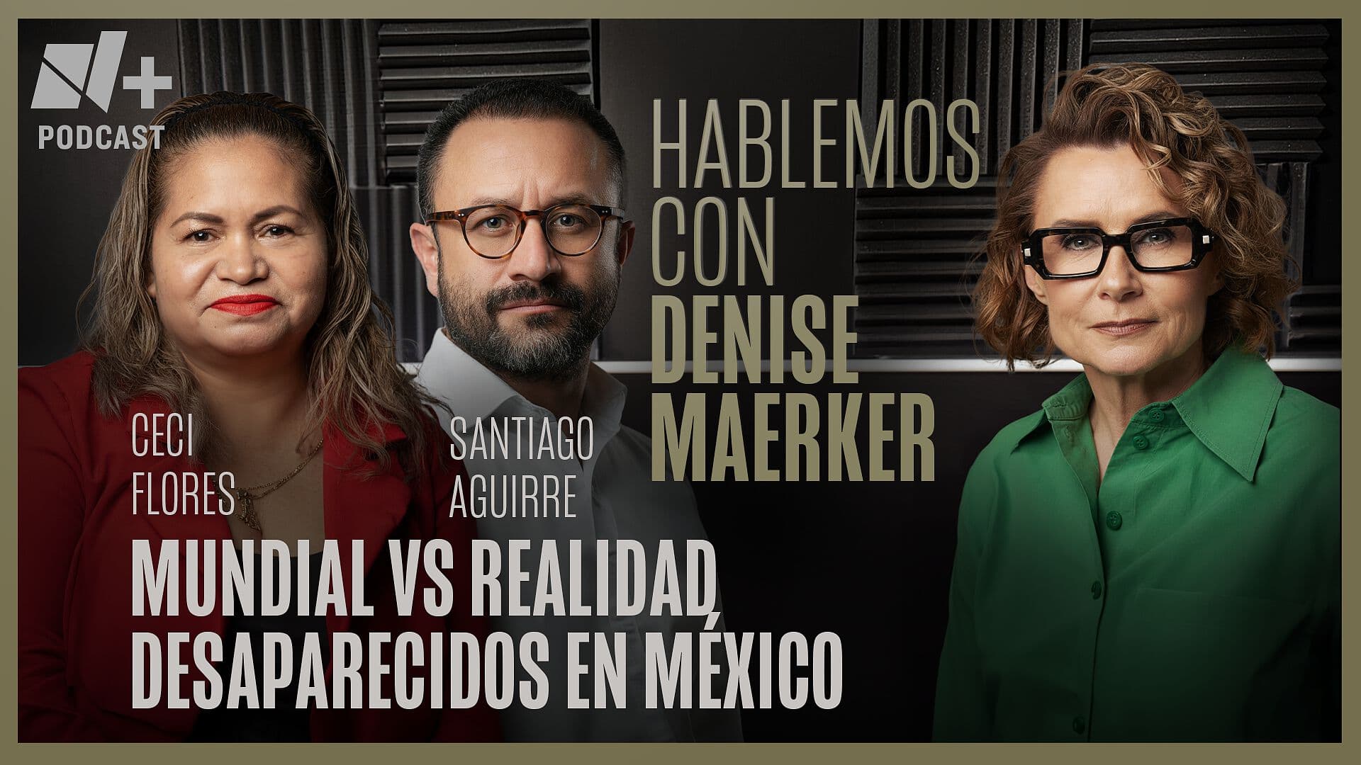 Hablemos con Denise Maerker: Ceci Flores y Santiago Aguirre | Episodio 34