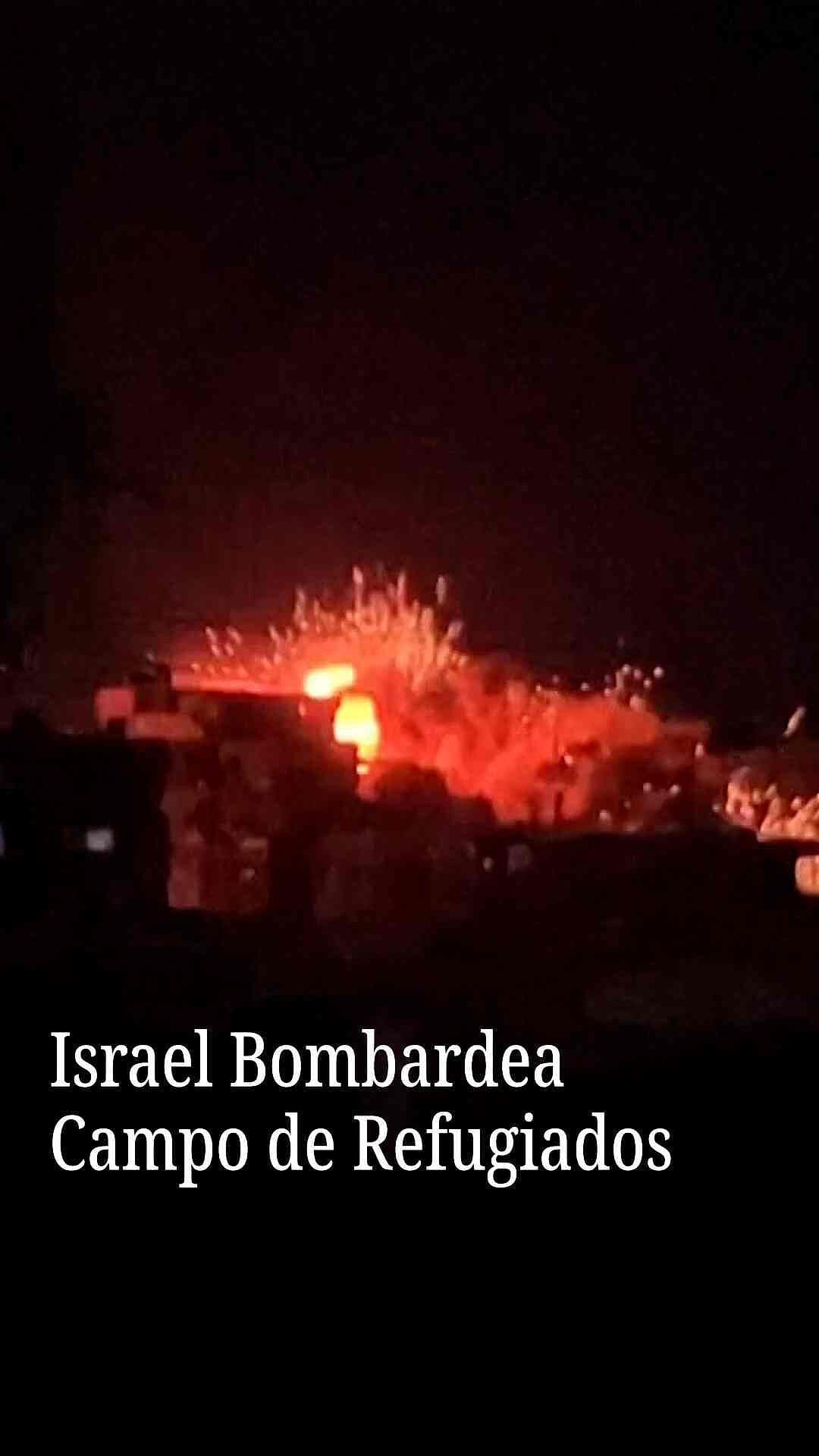Israel Bombardea Campo de Refugiados