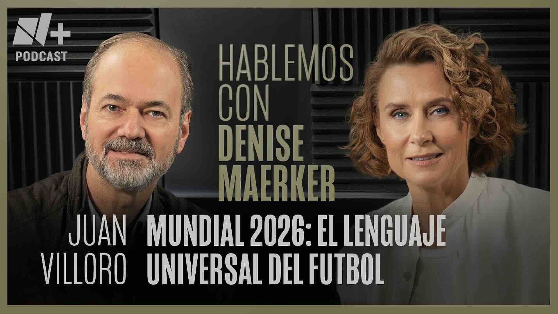 Mundial 2026: El Lenguaje Universal del Futbol. Hablemos con Juan Villoro | Episodio 35