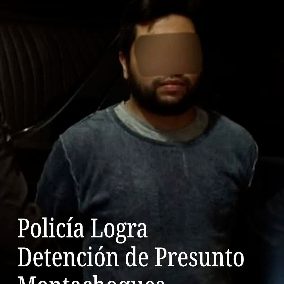 Policía Logra Detención de Presunto Montachoques