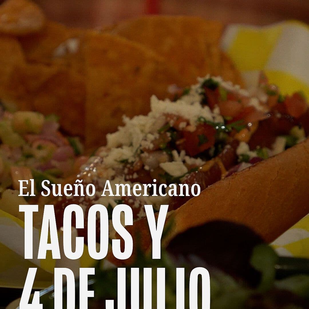 El Sueño Americano Tacos y 4 de Julio