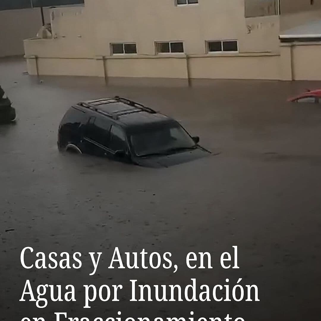 Casas y Autos, en el Agua por Inundación en Fraccionamiento