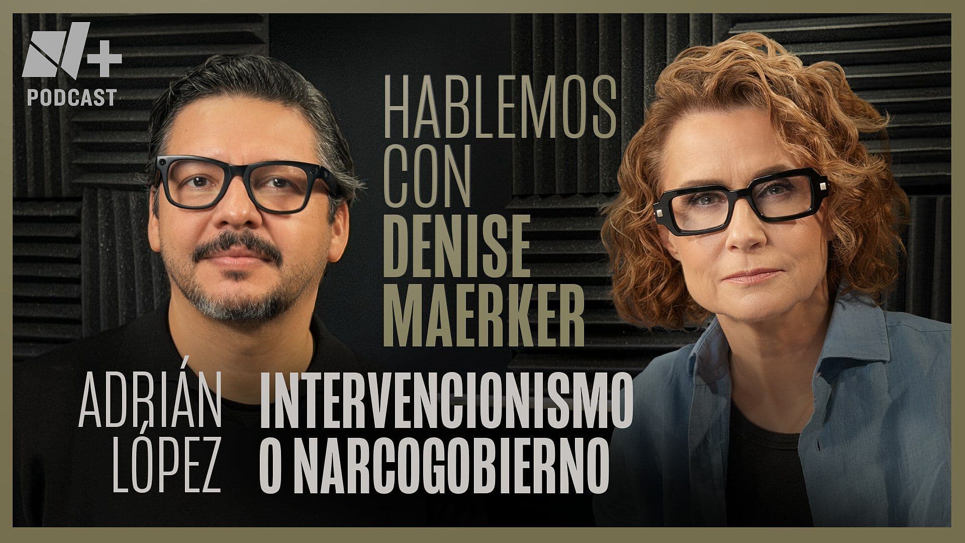Intervencionismo o narcogobierno | Hablemos con Adrián López | Episodio 41