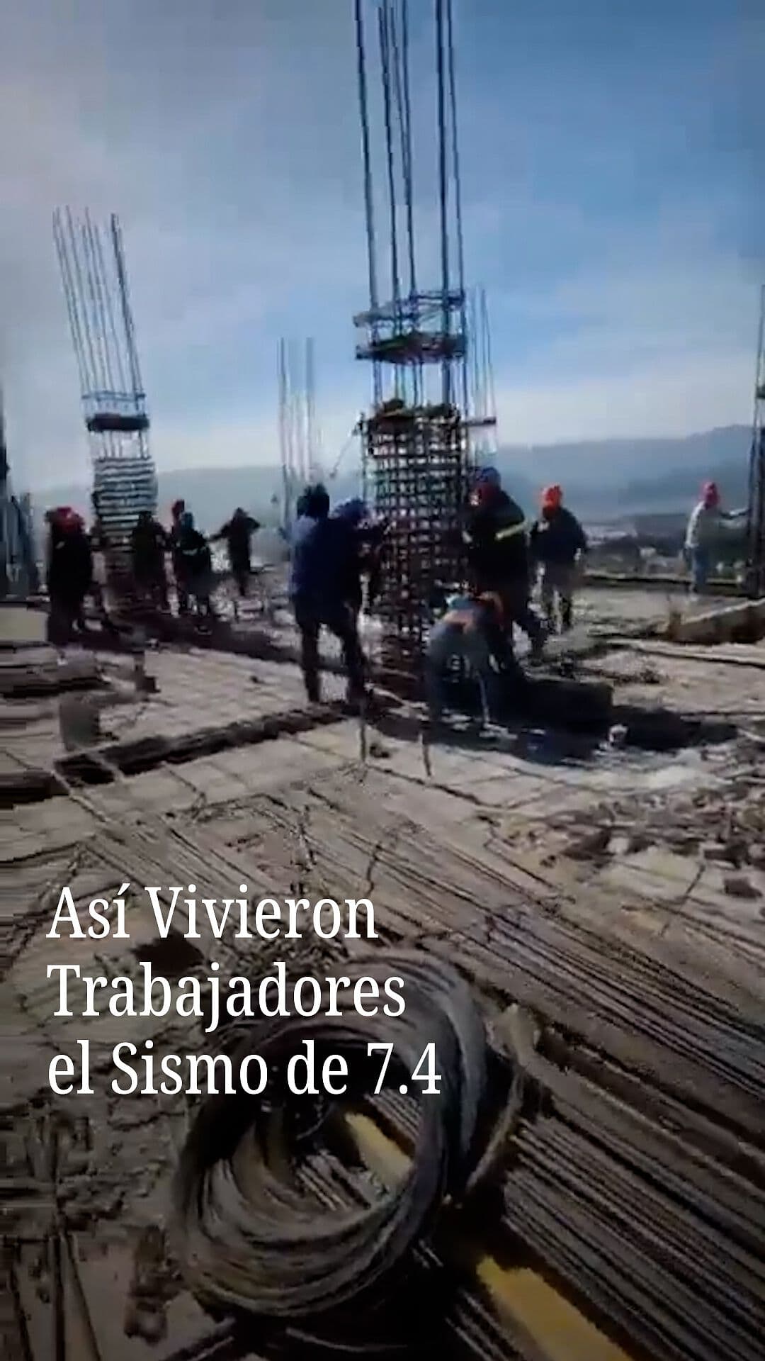 Así Vivieron Trabajadores de la Construcción el Sismo de 7.4