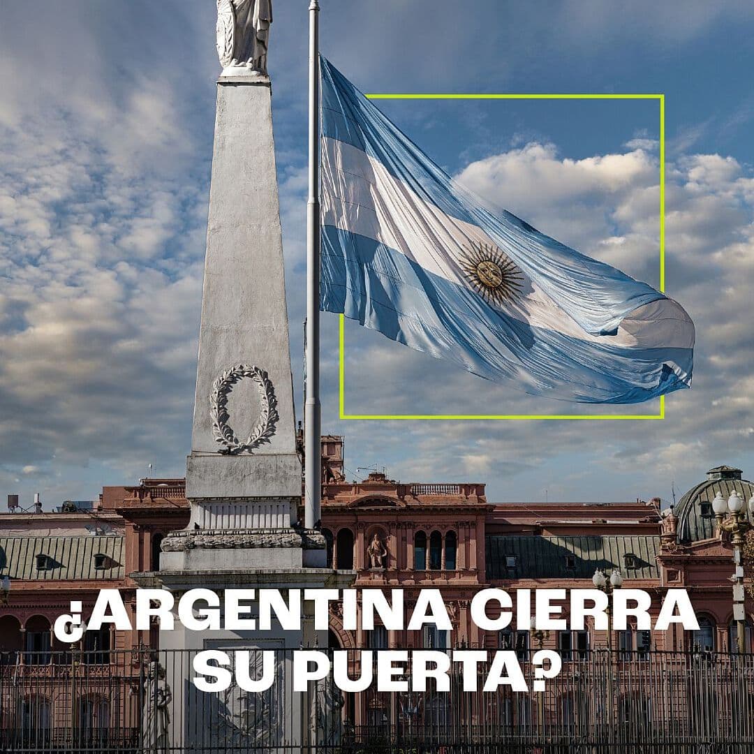 ¿Argentina Cierra su Puerta?