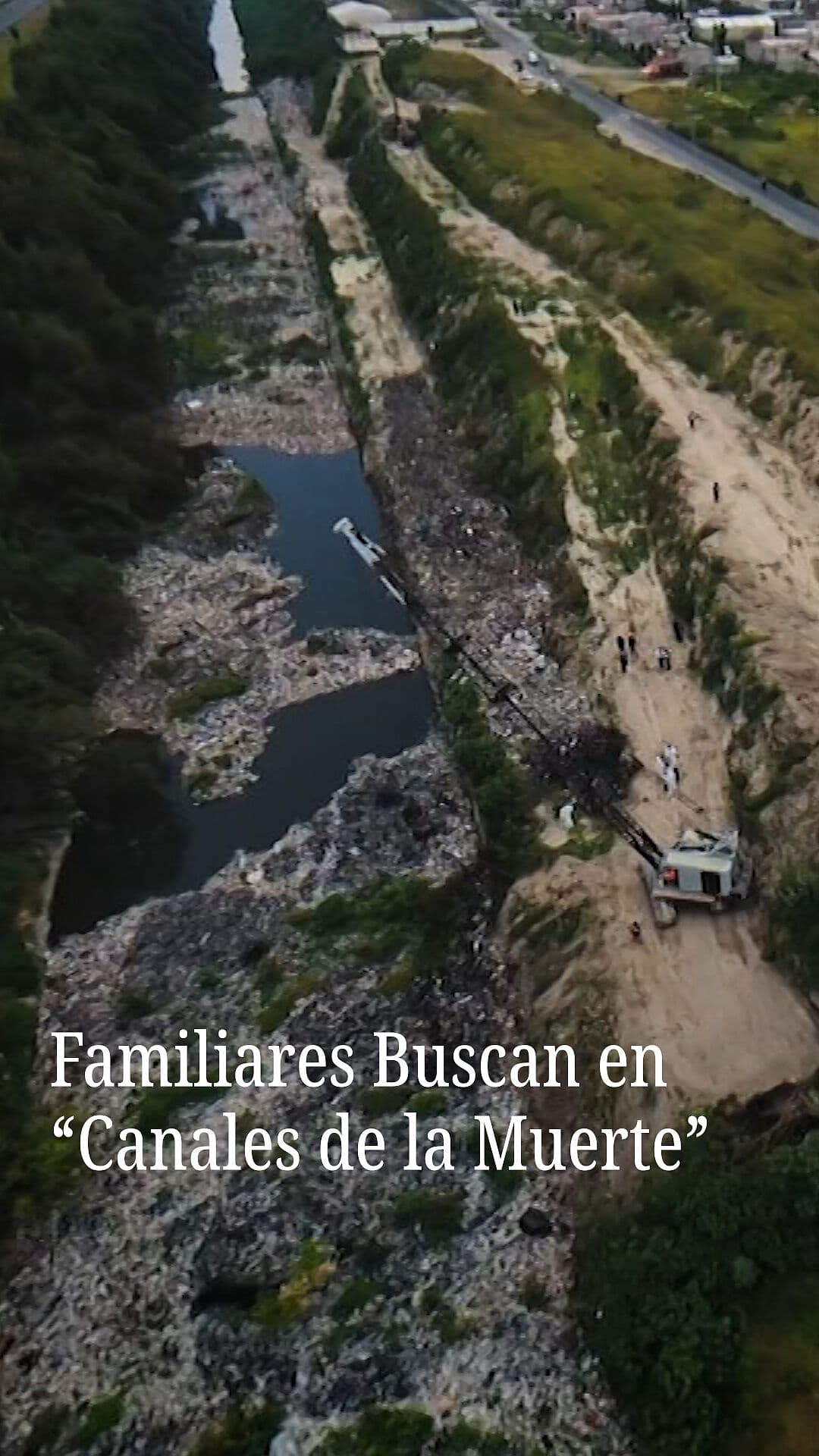 Familiares Buscan Por su Cuenta en 'Canales de la Muerte'