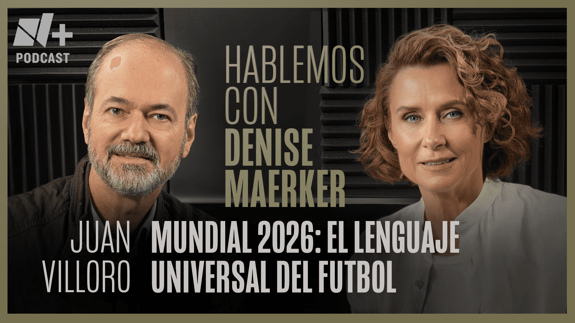 Mundial 2026: el lenguaje universal del futbol | Hablemos con Juan Villoro | Episodio 35