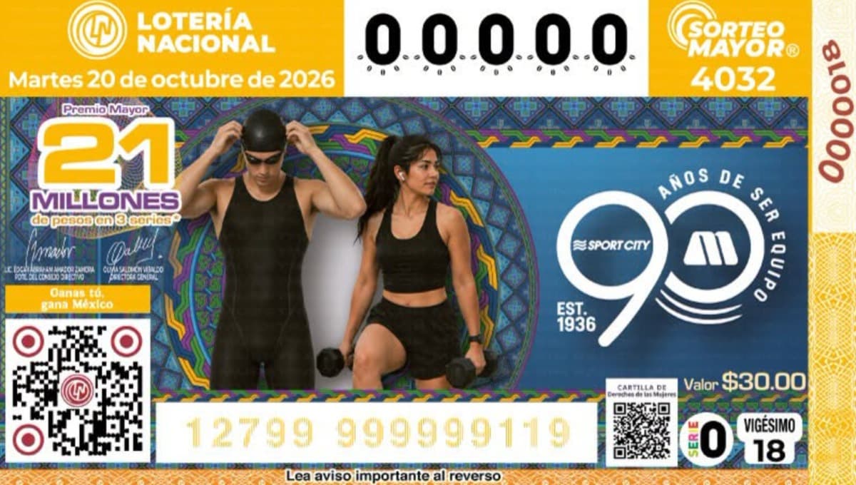 Billete Sorteo Mayor 4032 de la Lotería Nacional 20 de Octubre 2026.