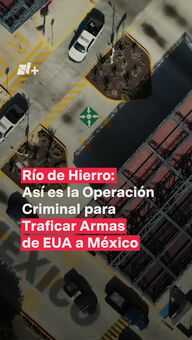 Río de Hierro: Así Se Trafican Armas de EUA a México