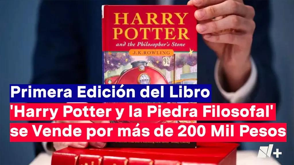 Subastan Primera Edición de Libro "Harry Potter y la Piedra Filosofal" en Más de 200 Mil Pesos