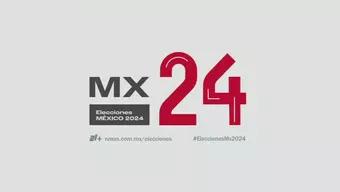 N+ te Acompaña en Elecciones MX 2024; Decide Informado